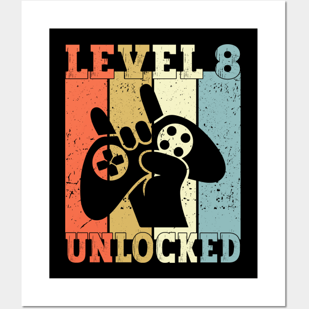 Level 8 Unlocked Video Gamer 8 Years Old 8th Birthday Level Unlocked Wall Art by Charaf Eddine